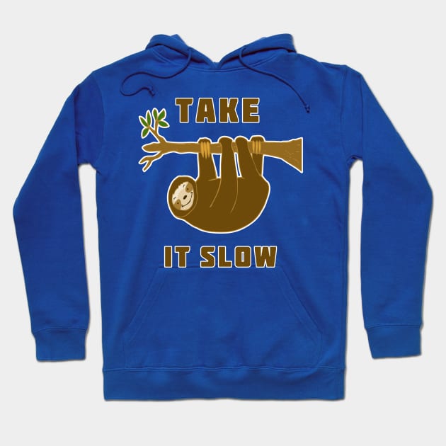 Take It Slow Sloth Hoodie by headrubble